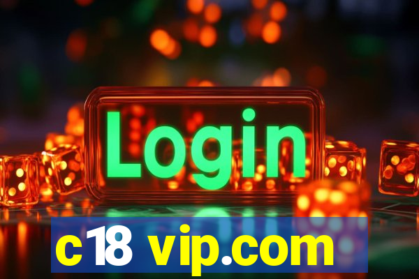 c18 vip.com